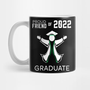 Proud friend of 2022 graduate green Mug